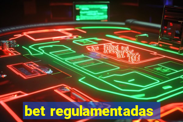 bet regulamentadas